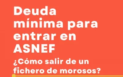 Deuda mínima para entra en ASNEF